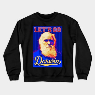 Let's Go Darwin Crewneck Sweatshirt